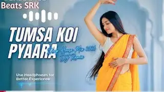 Beats SRK -  Tumsa Koi Pyaara(DJ Remix 2026 Beat Mix ) | New  Hindi Song | Deep House Mix|Traped Mix