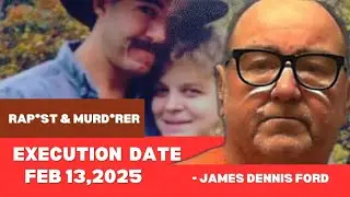 Notorius muderer and rap*st- James Dennis Ford |Execution|