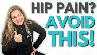5 Common Mistakes That WORSEN Hip Pain
