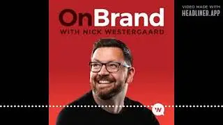 On Brand with Nick Westergaard - Welcome to On Brand with Nick Westergaard