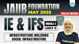 JAIIB May 2025 | JAIIB IE & IFS Module A Unit 5 | JAIIB English Medium | JAIIB Exam Preparation 2025