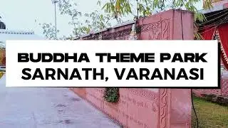 BUDDHA THEME PARK - SARNATH VARANASI