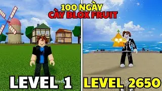 LEVIA THỬ TH&Aacute;CH 100 NG&Agrave;Y C&Agrave;Y BLOX FRUIT TỪ LEVEL 1 ĐẾN LEVEL 2650 [Phần 1]