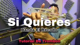 Si Quieres - TUTORIAL de TROMBÓN - Banda El Recodo