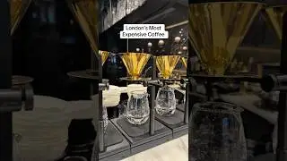 I Tried London's Most Expensive Coffee