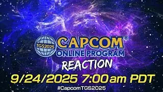 CAPCOM ONLINE PROGRAM FULL TGS 2025 REACTION!
