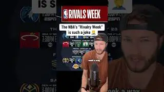 The Problem with &ldquo;NBA Rivalry Week&rdquo;