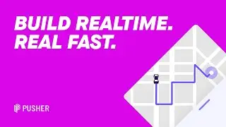 Pusher Channels | Build Realtime. Real Fast.