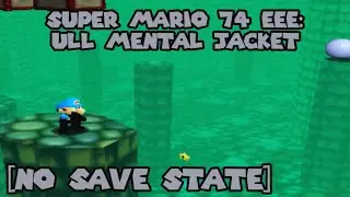 #06 Super Mario 74 EEE: Ull Mental Jacket [No Save State]