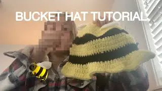 Crochet bucket hat tutorial (bee hat version) 🐝