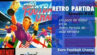EURO FOOTBALL CHAMP (1992) | RETRO PARTIDA #16 | SUPER NINTENDO