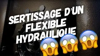 Sertissage d'un flexible hydraulique en direct!!!!