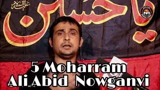 5 Moharram Nowgawan Sadat || Nohakhuwani  By Abid Nowganvi || New Noha 2020 || #NA2020