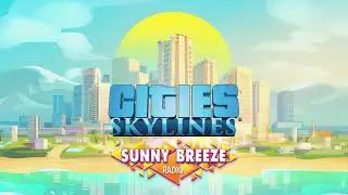Cities: Skylines - Sunny Breeze Radio: Gretchen Catalina - Night Trains On