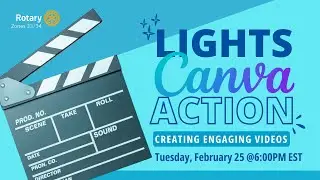 Rotary Zones 33/34: Public Image Virtual Event - Lights, Canva, Action