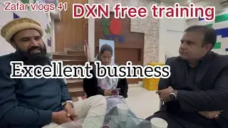 DXN free training Excellent business | Zafar vlogs 41 