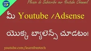 How to Check Youtube earnings| Telugu Tutorial | Learnfreetech