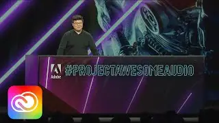 #ProjectAwesomeAudio: Adobe MAX 2019 (Sneak Peek) | Adobe Creative Cloud