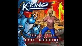 K-Rino - Annihilation of the Evil Machine