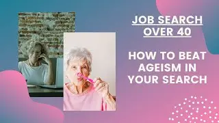 🧑🏼&zwj;✈️ Job Search Over 40: How to beat ageism in your search