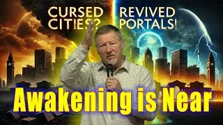 Dutch Sheets URGENT MESSAGE 🔥 THE AWAKENING IS NEAR! HOW CURSED CITIES CAN BECOME PORTALS OF REVIVAL