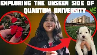 Exploring unseen side of quantum university aaj to din ban gya 🌾#explore #dsyinmylife#ytvlogs