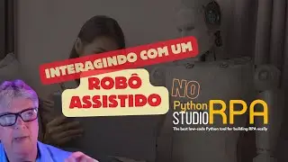 Robô Assistido com interface gráfica no Python RPA Studio