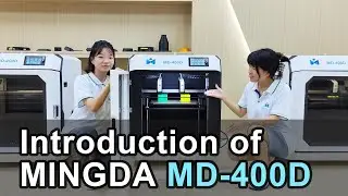 Introduction of MINGDA MD-400D Large Independent Dual Extruder 3D Printer