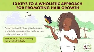 🎥 Encore Replay:  10 Keys to the Wholistic Approach to Promoting Hair Growth with Dana Wilson