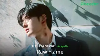 ALPHA DRIVE ONE 'Raw Flame' Acapella