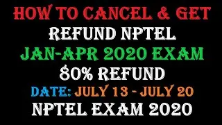 Urgent Updates on July 13 from NPTEL on Jan-Apr 2020 Exam || How to Cancel NPTEL Exam Jan-Apr 2020