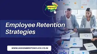 Employee Retention Strategies I Assignment On Click