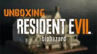 #UnBoxing - Resident Evil 7: Biohazard [Edici&oacute;n Coleccionista]