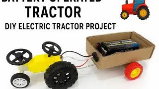 HOW TO MAKE BATTERY OPERATED TRACTOR | DIY ELECTRIC TRACTOR PROJECT WITH DC MOTOR