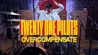 Twenty One Pilots - Overcompensate | Drum Cover