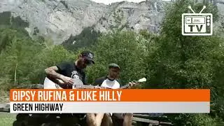 Gipsy Rufina & Luke Hilly - The Green Highway