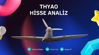 THYAO HİSSE ANALİZ VE YORUM | BORSA'NIN GELECEĞİ  İ&Ccedil;İN T&Uuml;RK HAVA YOLLARI NEDEN &Ouml;NEMLİ | #thyao