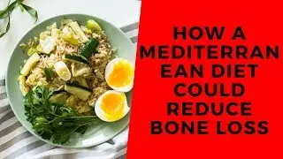 How a Mediterranean diet could reduce bone loss