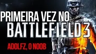 BF3 - Primeira vez jogando no PC = AD0LFZ NOOB