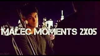 Malec moments 2X05