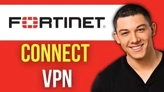 How to Connect Fortinet VPN