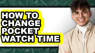 How to Change Pocket Watch Time - Step by Step