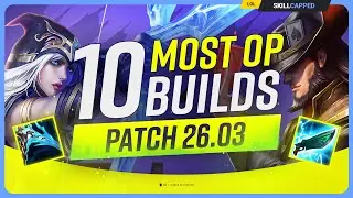 10 NEW MOST OP BUILDS For PATCH 26.03 - League of Legends