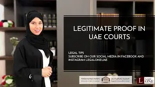 What is the legitimate proof in the UAE Courts