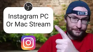How To Easily Stream On Instagram Live From a PC or Mac With OBS