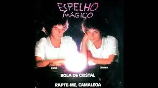 Espelho Mágico ‎- Bola De Cristal (1984)
