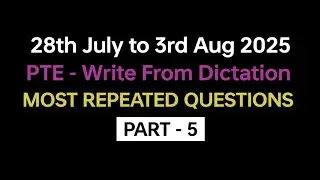 PTE Write from Dictation (Part-5) Aug 2025 Exam Predictions | Dictation pte practice with answers.