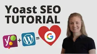 YOAST SEO: Website-Inhalte f&uuml;r Google optimieren (Tutorial) + SEO-Strategie
