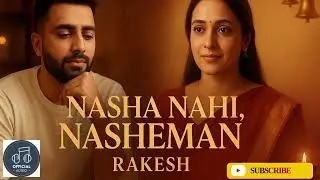 Nasha Nahi Nasheman | Rakesh | Emotional Reality Song 2026 | Hindi Life Truth Song