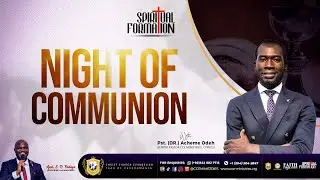 CCE | NIGHT OF COMMUNION (SPIRITUAL FORMATION) | 10TH FEBRUARY 2023
